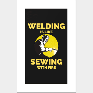 Welding Is Like Sewing With Fire Posters and Art